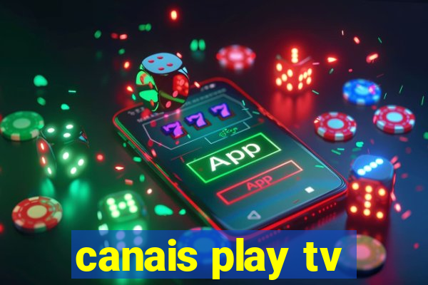 canais play tv